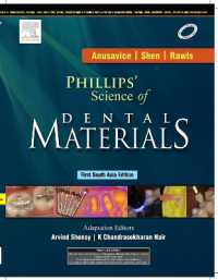 Phillips Science of Dental Materials : A South Asian Edition