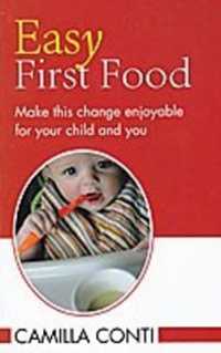 Easy First Food : Make This Change Enjoyable for Your Child & You
