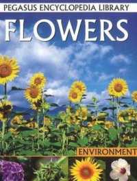 Flowers : Pegasus Encyclopedia Library