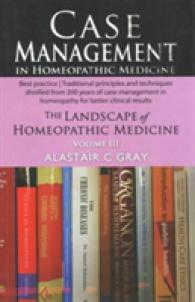 Case Management in Homeopathic Medicine : The Landscape of Homeopathic Medicine: Volume III
