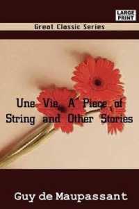 Une Vie, a Piece of String and Other Stories （Large Print）