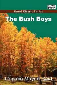The Bush Boys （Large Print）