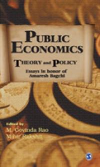 Public Economics : Theory and Policy: Essays in Honor of Amaresh Bagchi