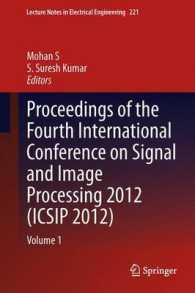 Proceedings of the Fourth International Conference on Signal and Image Processing 2012 (ICSIP 2012) : Volume 1 (Lecture Notes in Electrical Engineering) （2013）