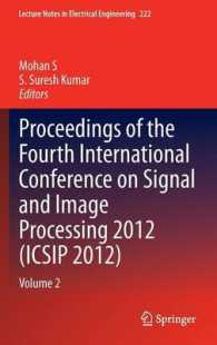 Proceedings of the Fourth International Conference on Signal and Image Processing 2012 (ICSIP 2012) : Volume 2 (Lecture Notes in Electrical Engineering) （2013）