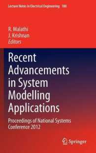 Recent Advancements in System Modelling Applications : Proceedings of National Systems Conference 2012 (Lecture Notes in Electrical Engineering) （2013）