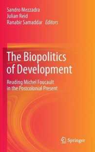 開発の生政治：ポストコロニアリズムの現在から読み解くフーコー<br>The Biopolitics of Development : Reading Michel Foucault in the Postcolonial Present （2013）