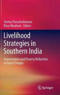 Livelihood Strategies in Southern India : Conservation and Poverty Reduction in Forest Fringes （2013）
