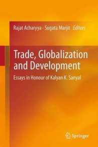 Trade, Globalization and Development : Essays in Honour of Kalyan K. Sanyal （2014）