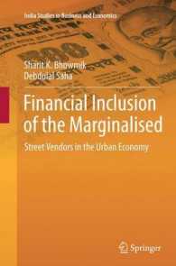 Financial Inclusion of the Marginalised : Street Vendors in the Urban Economy (India Studies in Business and Economics)