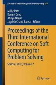 Proceedings of the Third International Conference on Soft Computing for Problem Solving : SocProS 2013, Volume 2 (Advances in Intelligent Systems and Computing) （2014）