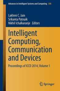 Intelligent Computing, Communication and Devices : Proceedings of ICCD 2014, Volume 1 (Advances in Intelligent Systems and Computing) （2015）