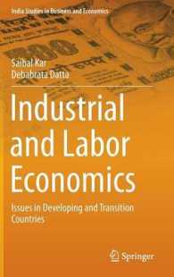 途上国・移行経済国の産業・労働経済学<br>Industrial and Labor Economics : Issues in Developing and Transition Countries (India Studies in Business and Economics) （2015）