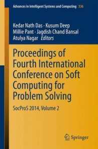 Proceedings of Fourth International Conference on Soft Computing for Problem Solving : SocProS 2014, Volume 2 (Advances in Intelligent Systems and Computing) （2015）