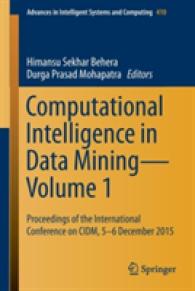 Computational Intelligence in Data Mining—Volume 1 : Proceedings of the International Conference on CIDM, 5-6 December 2015 (Advances in Intelligent Systems and Computing)