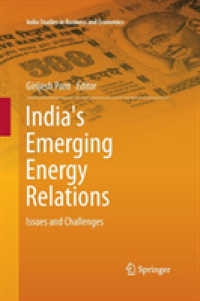 India's Emerging Energy Relations : Issues and Challenges (India Studies in Business and Economics)
