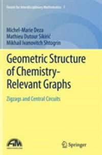 Geometric Structure of Chemistry-Relevant Graphs : Zigzags and Central Circuits (Forum for Interdisciplinary Mathematics)