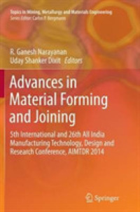 Advances in Material Forming and Joining : 5th International and 26th All India Manufacturing Technology, Design and Research Conference, AIMTDR 2014 (Topics in Mining, Metallurgy and Materials Engineering)