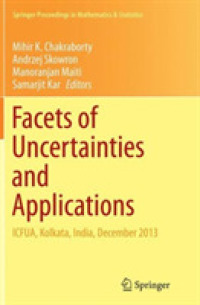 Facets of Uncertainties and Applications : ICFUA, Kolkata, India, December 2013 (Springer Proceedings in Mathematics & Statistics)