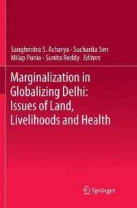 Marginalization in Globalizing Delhi: Issues of Land, Livelihoods and Health
