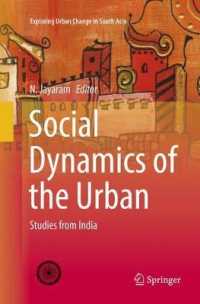 Social Dynamics of the Urban : Studies from India (Exploring Urban Change in South Asia)
