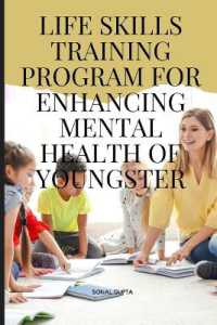 Life Skills Training Program for Enhancing Mental Health of Youngster