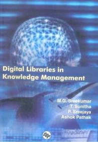 Digital Libraries in Knowledge Management : Proceedings of the 7th Malibnet Annual National Convention