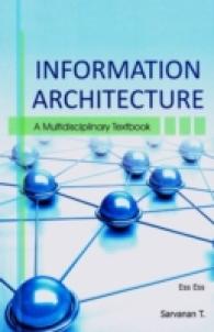 Information Architecture : A Multidisciplinary Text Book