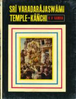 Sri Varadarajaswami Temple, Kanchi : A Study of Its History, Art and Architecture