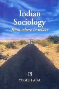 Indian Sociology from Where to Where : Footnotes to the History of the Discipline