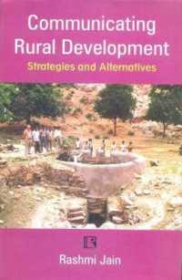 Communication Rural Development : Startegies and Alternatives