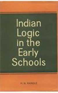 Indian Logic in the Early Schools : A Study of the Nyayadarsana in Its Relation to the Early Logic of Other Schools