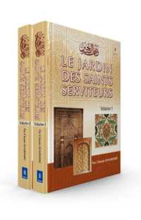 Le Jardin Des Saints Serviteurs : Riyadh-us-Saleheen avec le Texte Arabe et la Traduction Français