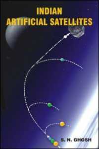 Indian Artifical Satellites : Detail Study in the Advancement of Space Physics