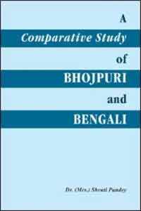 Comparative Study of Bhojpuri and Bengali