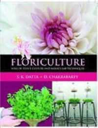 Floriculture : Role of Tissue Culture and Molecular Techniques