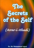The Secrets of the Self : Asrar-I-Khudi