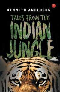 Tales From The Indian Jungle Anderson Kenneth 紀伊國屋書店ウェブストア オンライン書店 本 雑誌の通販 電子書籍ストア