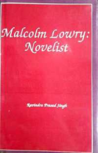 Malcolm Lowry : Novelists