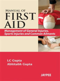 Manual of First Aid : Management of General Injuries, Sports Injuries and Common Ailments