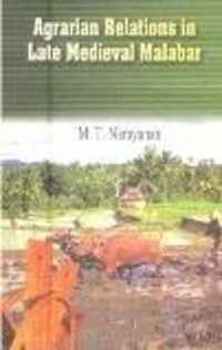 Agarian Relations in Late Medieval Malabar