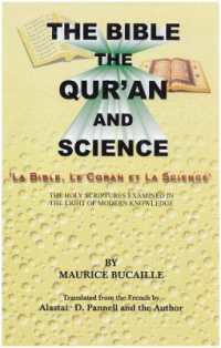 The Bible Quran and Science : Holy Scriptures Examined in the Light of modern Knowledge