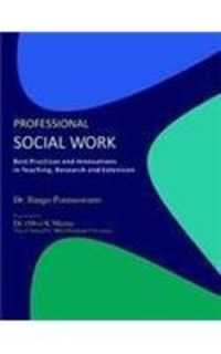Professional Social Work : Best Practices and Innovations in Teaching, Research and Extension