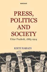 Press, Politics and Society : Uttar Pradesh 1885-1914