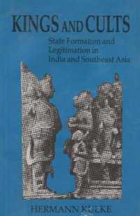Kings & Cults : State Formation & Legitimation in India & South-east Asia -- Paperback / softback