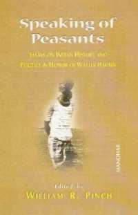 Speaking of Peasants : Essays on Indian History & Politics in Honor of Walter Hauser