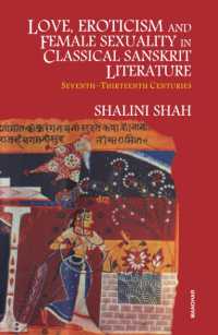 Love Eroticism and Female Sexuality in Classical Sanskrit Literature : Seventh-Thirteeth Centuries
