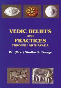 Vedic Beliefs and Practices : Through Arthavada