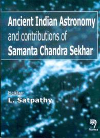 Ancient Indian Astronomy and contributions of Samanta Chandra Sekhar