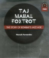 Taj Mahal Foxtrot : The Story of Bombay's Jazz Age （HAR/COM）